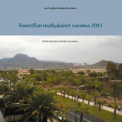 Teneriffan matkalaiset vuonna 2013 - Niskala, Lea Tuulikki;Seeck, Rea