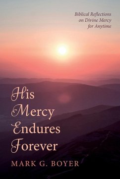 His Mercy Endures Forever - Boyer, Mark G.