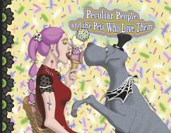 Peculiar People and the Pets Who Love Them - Moroyan, Justin