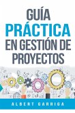 Guía práctica en gestión de proyectos