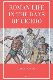 Roman Life in the Days of Cicero