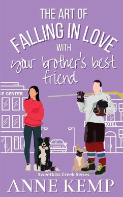 The Art of Falling in Love with Your Brother's Best Friend - Kemp, Anne