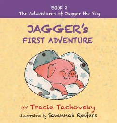 Jagger's First Adventure - Tachovsky, Tracie