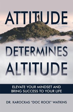 Attitude Determines Altitude - Watkins, Karockas "Doc Rock"