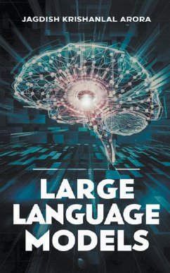 Large Language Models - LLMs - Arora, Jagdish Krishanlal