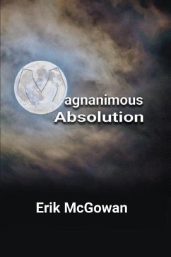 Magnanimous Absolution - McGowan, Erik