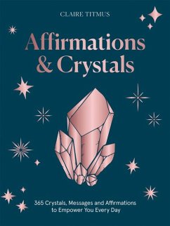 Crystals and Affirmations - Titmus, Claire