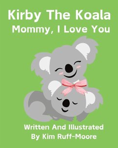 Mommy, I Love You - Ruff-Moore, Kim