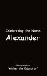 Celebrating the Name Alexander - Bild 1
