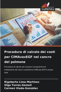 Procedura di calcolo dei costi per CIMAvaxEGF nel cancro del polmone - Lima-Martínez, Rigoberto;Torres-Gemeil, Olga;Viada-González, Carmen