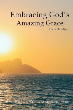 Embracing God's Amazing Grace - Hartdige, Kevin L