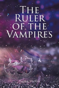 The Ruler of the Vampires - Shelton, Jessica