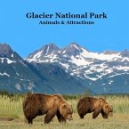 Glacier National Park Animals and Attractions Kids Book