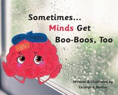 Sometimes...Minds Get Boo-Boos, Too - Hunter, Carolyn