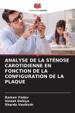 ANALYSE DE LA STÉNOSE CAROTIDIENNE EN FONCTION DE LA CONFIGURATION DE LA PLAQUE