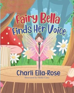 Fairy Bella Finds Her Voice - Ella-Rose, Charli