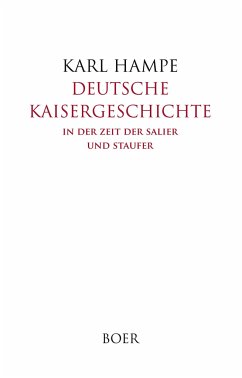 Deutsche Kaisergeschichte - Hampe, Karl