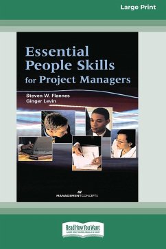 Essential People Skills for Project Managers [Large Print 16 Pt Edition] - Flannes, Steven W.; Levin, Ginger