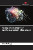 Panepistemology or epistemological eloquence