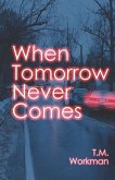 When Tomorrow Never Comes