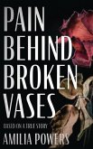 Pain Behind Broken Vases