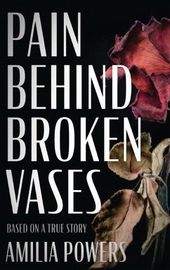 Pain Behind Broken Vases - Powers, Amilia