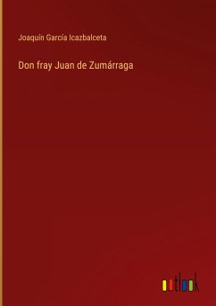 Don fray Juan de Zumárraga