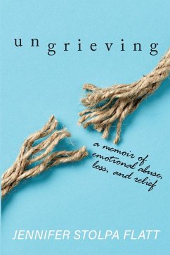 Ungrieving - Flatt, Jennifer Stolpa