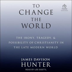 To Change the World - Hunter, James Davison