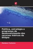 Política, estratégia e programas de desenvolvimento dos recursos hídricos da Etiópia