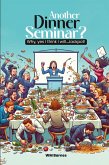 ANOTHER Dinner Seminar?