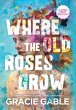 Where The Old Roses Grow - Bild 1