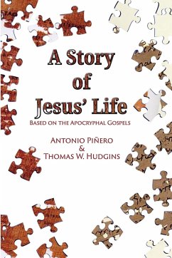 A Story of Jesus' Life - Hudgins, Thomas W; Piñero, Antonio