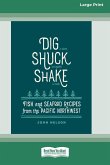 Dig ¿¢ Shuck ¿¢ Shake