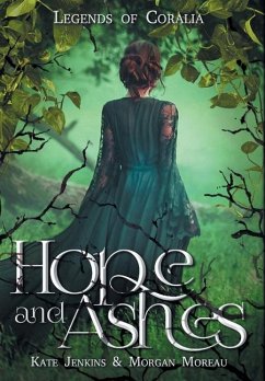 Hope and Ashes - Jenkins, Kate; Moreau, Morgan