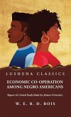Economic Co-Operation Among Negro Americans