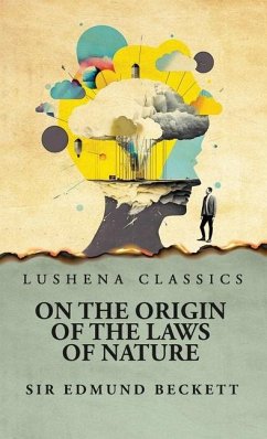 On the Origin of the Laws of Nature - Edmund Beckett