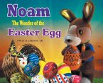 Noam The Wonder of the Easter Egg