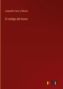 El código del honor - Cano Y Masas, Leopoldo