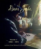 DEAR JAKE VOLUME I Letters from Richard to brother Jake 1965-1974 (eBook, ePUB)
