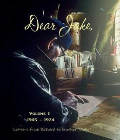 DEAR JAKE VOLUME I Letters from Richard to brother Jake 1965-1974 (eBook, ePUB) - Proenneke, Richard L