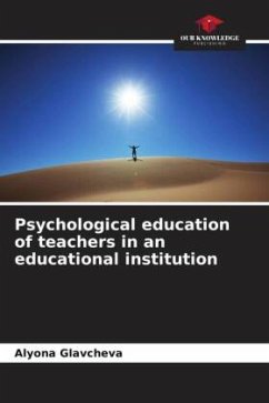 Psychological education of teachers in an educational institution - Glavcheva, Alyona