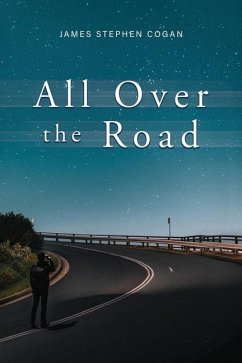 All Over the Road - Cogan, James Stephen