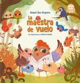 La Maestra de Vuelo: Un Cuento Sobre El Valor de Los Maestros Y Maestras / The Flying Teacher