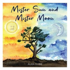 Mister Sun and Mister Moon - Dube, Alan