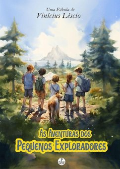 As Aventuras dos Pequenos Exploradores (eBook, ePUB) - Léscio, Vinícius