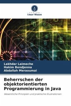 Beherrschen der objektorientierten Programmierung in Java - Laimeche, Lakhdar;Bendjenna, Hakim;Meraoumai, Abdallah