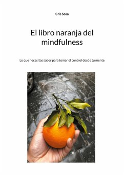 El libro naranja del mindfulness - Sosa, Cris