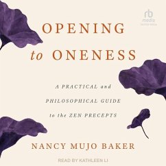 Opening to Oneness - Baker, Nancy Mujo