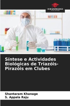 Síntese e Actividades Biológicas de Triazóis-Pirazóis em Clubes - Khanage, Shantaram;Appala Raju, S.